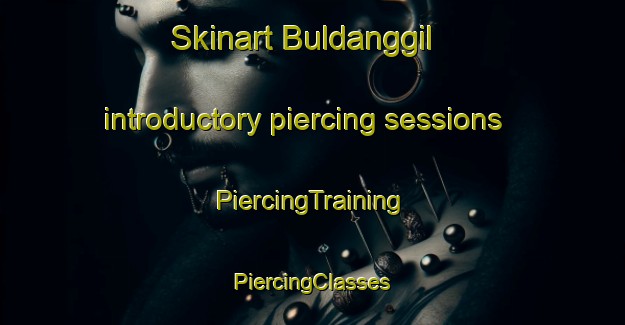 Skinart Buldanggil introductory piercing sessions | #PiercingTraining #PiercingClasses #SkinartTraining-Korea