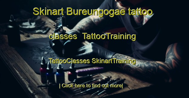 Skinart Bureungogae tattoo classes | #TattooTraining #TattooClasses #SkinartTraining-Korea