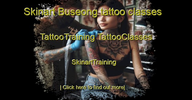 Skinart Buseong tattoo classes | #TattooTraining #TattooClasses #SkinartTraining-Korea