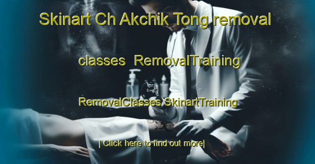 Skinart Ch Akchik Tong removal classes | #RemovalTraining #RemovalClasses #SkinartTraining-Korea