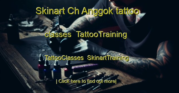 Skinart Ch Anggok tattoo classes | TattooTraining | TattooClasses | SkinartTraining-Korea