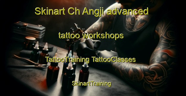 Skinart Ch Angji advanced tattoo workshops | #TattooTraining #TattooClasses #SkinartTraining-Korea