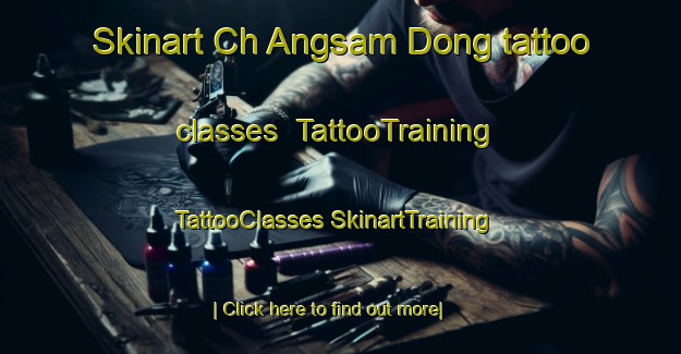 Skinart Ch Angsam Dong tattoo classes | #TattooTraining #TattooClasses #SkinartTraining-Korea