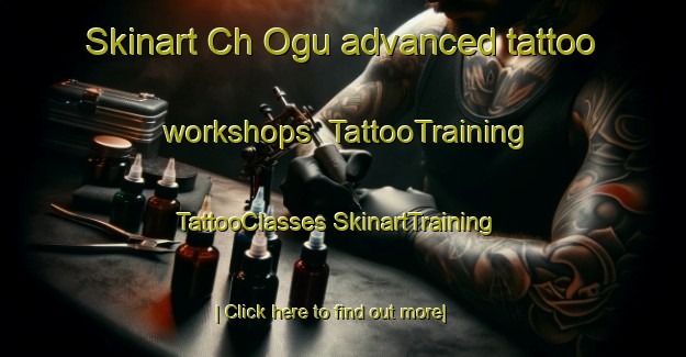 Skinart Ch Ogu advanced tattoo workshops | #TattooTraining #TattooClasses #SkinartTraining-Korea