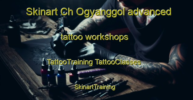 Skinart Ch Ogyanggol advanced tattoo workshops | #TattooTraining #TattooClasses #SkinartTraining-Korea