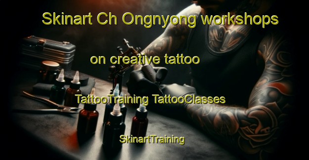 Skinart Ch Ongnyong workshops on creative tattoo | #TattooTraining #TattooClasses #SkinartTraining-Korea