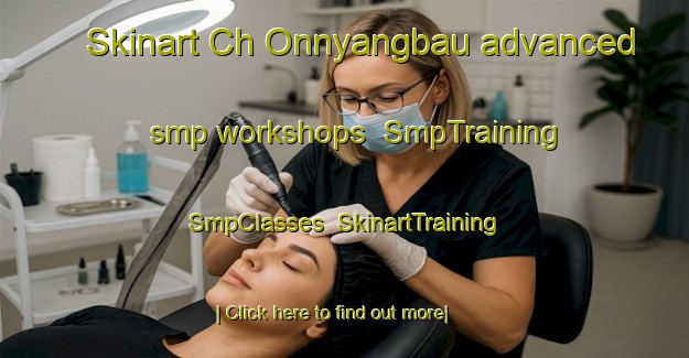 Skinart Ch Onnyangbau advanced smp workshops | SmpTraining | SmpClasses | SkinartTraining-Korea