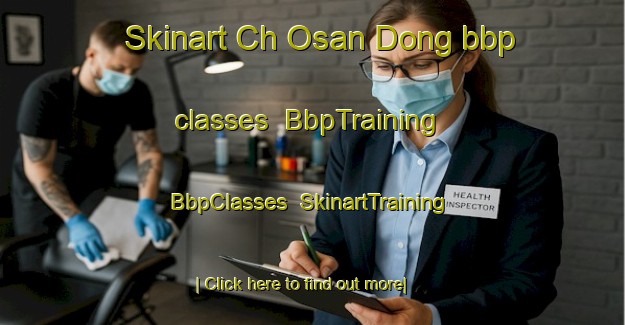 Skinart Ch Osan Dong bbp classes | BbpTraining | BbpClasses | SkinartTraining-Korea
