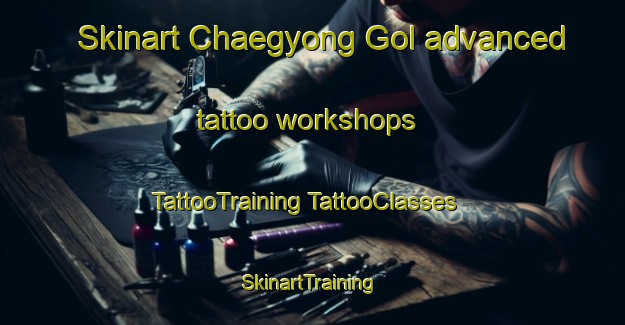 Skinart Chaegyong Gol advanced tattoo workshops | #TattooTraining #TattooClasses #SkinartTraining-Korea