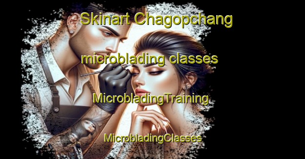 Skinart Chagopchang microblading classes | #MicrobladingTraining #MicrobladingClasses #SkinartTraining-Korea