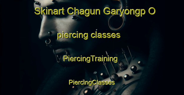 Skinart Chagun Garyongp O piercing classes | #PiercingTraining #PiercingClasses #SkinartTraining-Korea