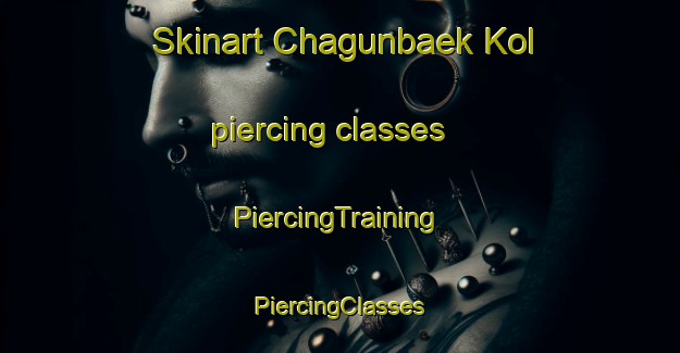 Skinart Chagunbaek Kol piercing classes | #PiercingTraining #PiercingClasses #SkinartTraining-Korea