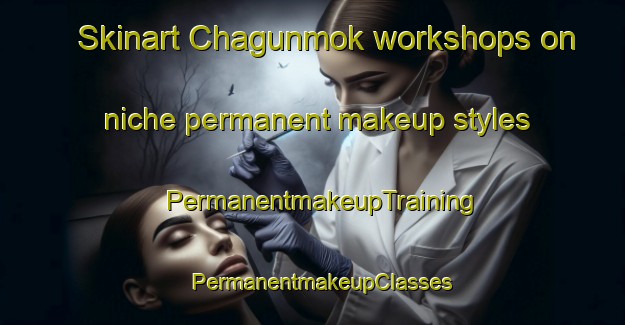 Skinart Chagunmok workshops on niche permanent makeup styles | PermanentmakeupTraining | PermanentmakeupClasses | SkinartTraining-Korea