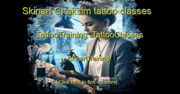 Skinart Chaksim tattoo classes | TattooTraining | TattooClasses | SkinartTraining-Korea