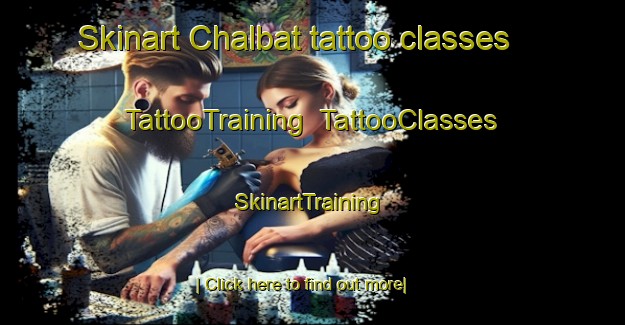 Skinart Chalbat tattoo classes | TattooTraining | TattooClasses | SkinartTraining-Korea