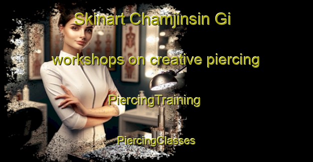 Skinart Chamjinsin Gi workshops on creative piercing | #PiercingTraining #PiercingClasses #SkinartTraining-Korea