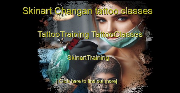 Skinart Changan tattoo classes | #TattooTraining #TattooClasses #SkinartTraining-Korea