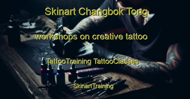 Skinart Changbok Tong workshops on creative tattoo | #TattooTraining #TattooClasses #SkinartTraining-Korea