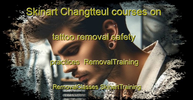 Skinart Changtteul courses on tattoo removal safety practices | #RemovalTraining #RemovalClasses #SkinartTraining-Korea