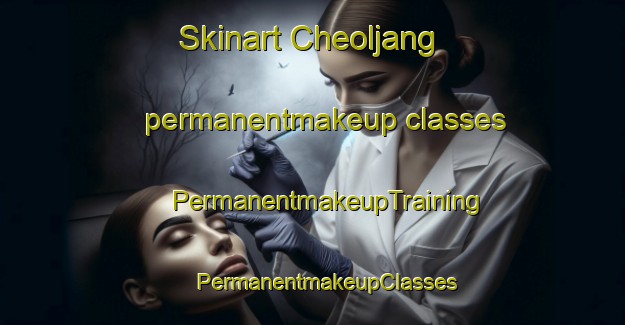 Skinart Cheoljang permanentmakeup classes | #PermanentmakeupTraining #PermanentmakeupClasses #SkinartTraining-Korea