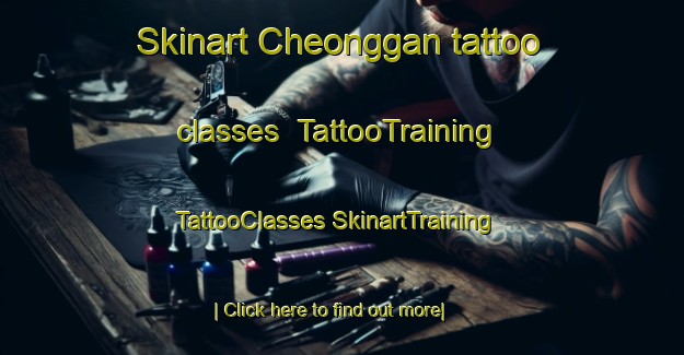 Skinart Cheonggan tattoo classes | #TattooTraining #TattooClasses #SkinartTraining-Korea