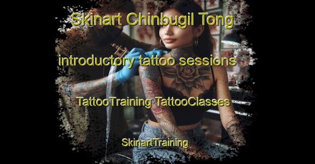 Skinart Chinbugil Tong introductory tattoo sessions | #TattooTraining #TattooClasses #SkinartTraining-Korea