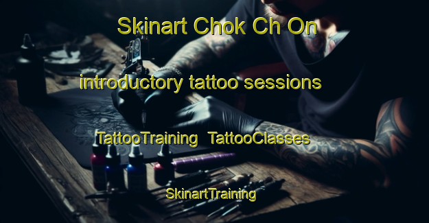 Skinart Chok Ch On introductory tattoo sessions | TattooTraining | TattooClasses | SkinartTraining-Korea