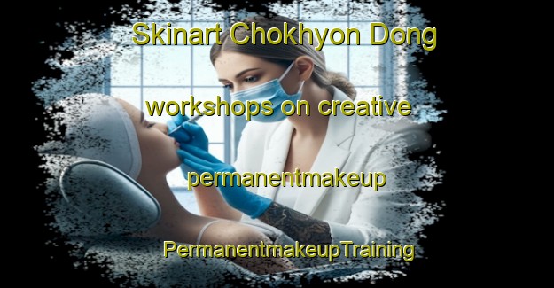 Skinart Chokhyon Dong workshops on creative permanentmakeup | #PermanentmakeupTraining #PermanentmakeupClasses #SkinartTraining-Korea