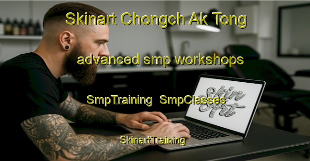 Skinart Chongch Ak Tong advanced smp workshops | SmpTraining | SmpClasses | SkinartTraining-Korea