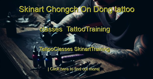 Skinart Chongch On Dong tattoo classes | #TattooTraining #TattooClasses #SkinartTraining-Korea