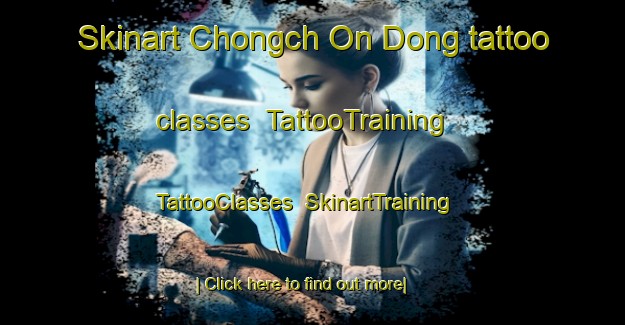 Skinart Chongch On Dong tattoo classes | TattooTraining | TattooClasses | SkinartTraining-Korea