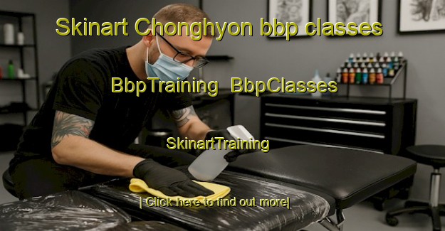 Skinart Chonghyon bbp classes | BbpTraining | BbpClasses | SkinartTraining-Korea