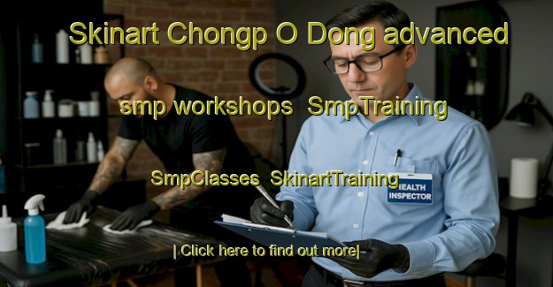 Skinart Chongp O Dong advanced smp workshops | SmpTraining | SmpClasses | SkinartTraining-Korea