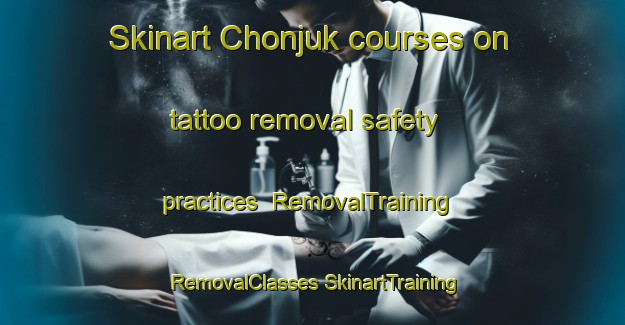 Skinart Chonjuk courses on tattoo removal safety practices | #RemovalTraining #RemovalClasses #SkinartTraining-Korea