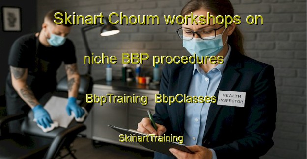 Skinart Choum workshops on niche BBP procedures | BbpTraining | BbpClasses | SkinartTraining-Korea