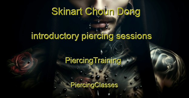 Skinart Choun Dong introductory piercing sessions | #PiercingTraining #PiercingClasses #SkinartTraining-Korea