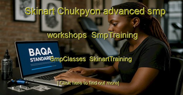 Skinart Chukpyon advanced smp workshops | SmpTraining | SmpClasses | SkinartTraining-Korea