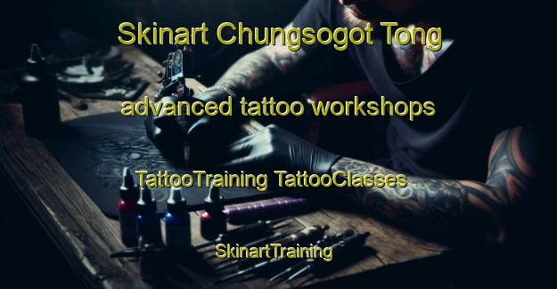 Skinart Chungsogot Tong advanced tattoo workshops | #TattooTraining #TattooClasses #SkinartTraining-Korea