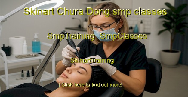 Skinart Chura Dong smp classes | SmpTraining | SmpClasses | SkinartTraining-Korea