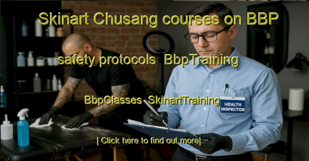 Skinart Chusang courses on BBP safety protocols | BbpTraining | BbpClasses | SkinartTraining-Korea