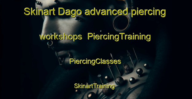 Skinart Dago advanced piercing workshops | #PiercingTraining #PiercingClasses #SkinartTraining-Korea