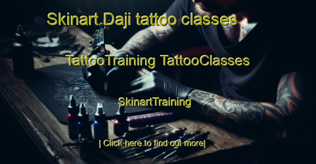 Skinart Daji tattoo classes | #TattooTraining #TattooClasses #SkinartTraining-Korea