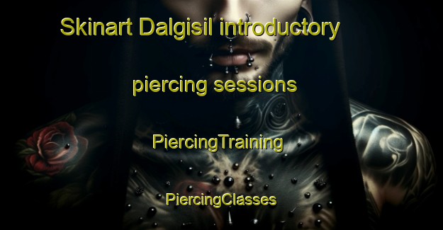 Skinart Dalgisil introductory piercing sessions | #PiercingTraining #PiercingClasses #SkinartTraining-Korea