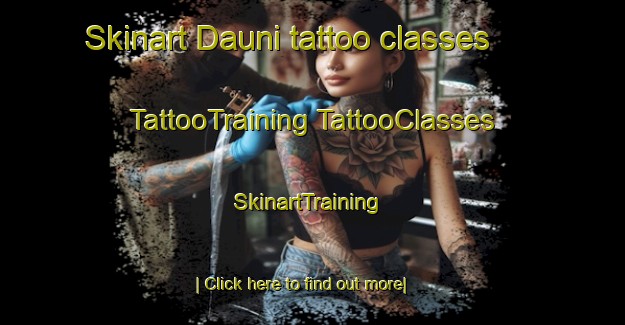 Skinart Dauni tattoo classes | #TattooTraining #TattooClasses #SkinartTraining-Korea