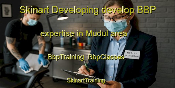 Skinart Developing develop BBP expertise in Mudul area | BbpTraining | BbpClasses | SkinartTraining-Korea