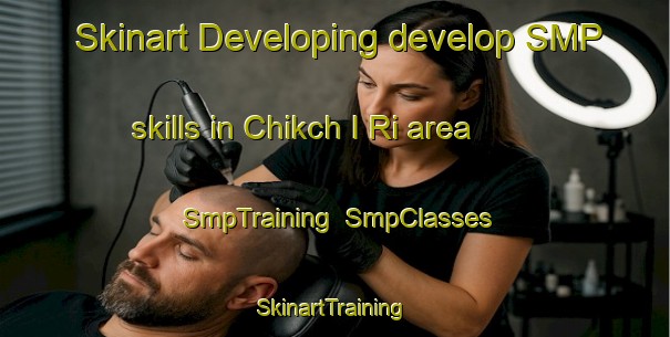 Skinart Developing develop SMP skills in Chikch I Ri area | SmpTraining | SmpClasses | SkinartTraining-Korea