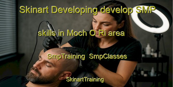 Skinart Developing develop SMP skills in Moch O Ri area | SmpTraining | SmpClasses | SkinartTraining-Korea