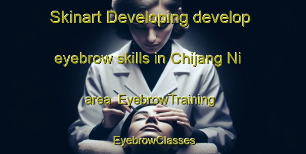 Skinart Developing develop eyebrow skills in Chijang Ni area | EyebrowTraining | EyebrowClasses | SkinartTraining-Korea