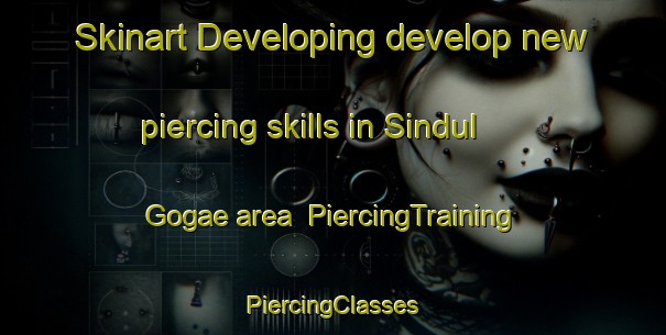 Skinart Developing develop new piercing skills in Sindul Gogae area | #PiercingTraining #PiercingClasses #SkinartTraining-Korea