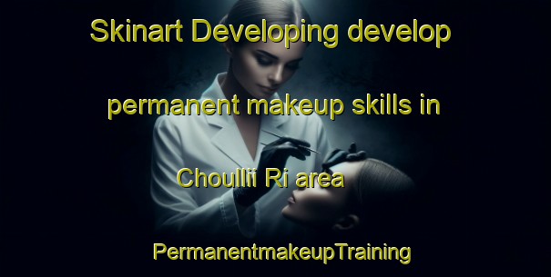 Skinart Developing develop permanent makeup skills in Choullii Ri area | PermanentmakeupTraining | PermanentmakeupClasses | SkinartTraining-Korea